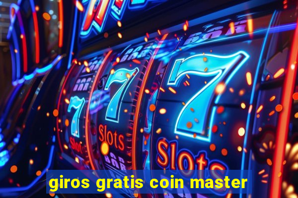 giros gratis coin master